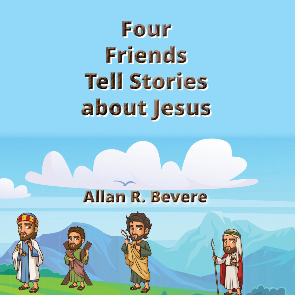 Four Friends Tell Stories about Jesus