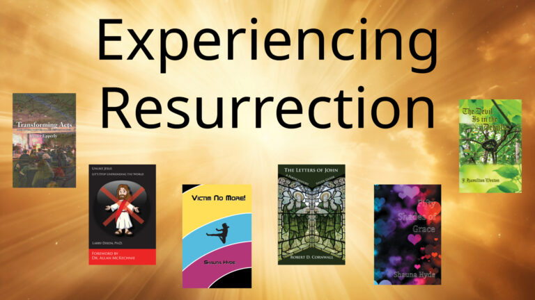 Experiencing Resurrection - books about experience life in a resurrected, living Christ